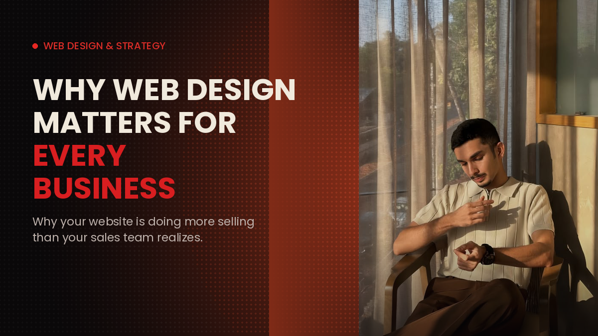 Why Web Designing Matters for Every Business